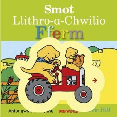 Smot Llithro-A-Chwilio Fferm by Eric Hill 9781784232047