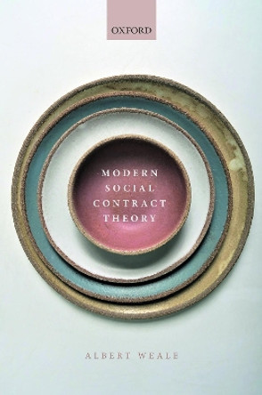 Modern Social Contract Theory by Albert Weale 9780198853541