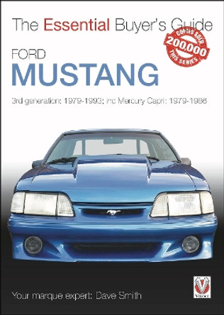 Ford Mustang: 3rd generation: 1979-1993; inc Mercury Capri: 1979-1986 by Dave Smith 9781787117303