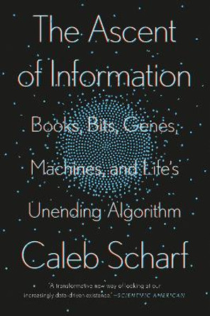 The Ascent Of Information by Caleb Scharf 9780593087251