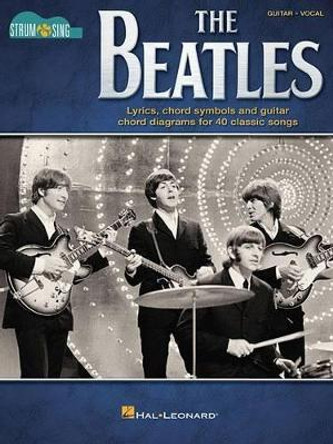 The Beatles - Strum & Sing Guitar by Beatles 9781495069079