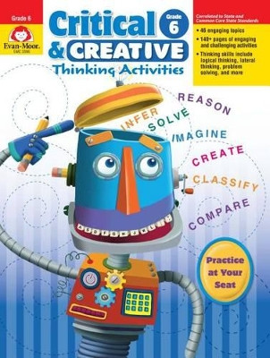 Critical & Creative Thinking ACT Grade 6+ by Evan-Moor Educational Publishers 9781596734067