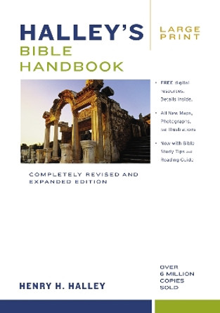 Halley's Bible Handbook, Large Print: Completely Revised and Expanded Edition---Over 6 Million Copies Sold by Henry Hampton Halley 9780310519423