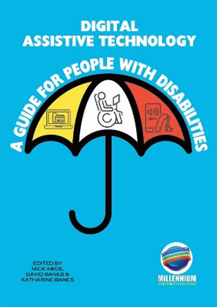 Digital Assistive Technology - A Guide for People with Disabilities by Nick Awde 9781908755544
