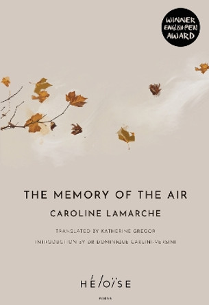 The The Memory of the Air by Caroline Lamarche 9781739751524