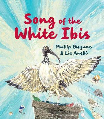 Song of the White Ibis by Phillip Gwynne 9781760897949