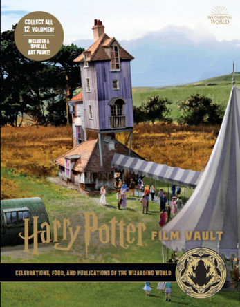 Harry Potter: The Film Vault - Volume 12: Celebrations, Food, and Publications of the Wizarding World by Jody Revenson 9781789094909