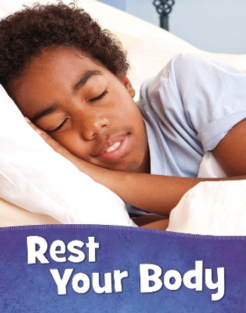 Rest Your Body by Martha E. Rustad 9781398203044