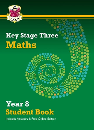 New KS3 Maths Year 8 Student Book - with answers & Online Edition by CGP Books 9781789087871