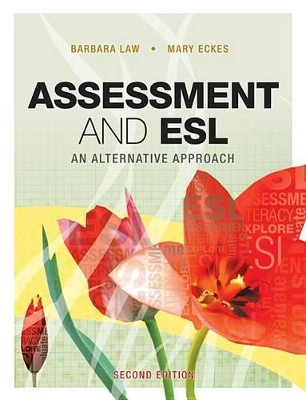 Assessment and ESL: An Alternative Approach by Barbara Law 9781553790938