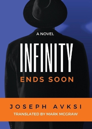 Infinity Ends Soon by Joseph Avski 9781957840017