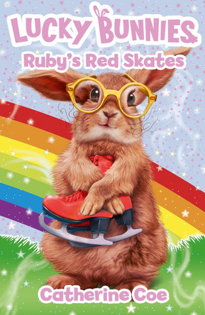 Lucky Bunnies 4: Ruby's Red Skates by Catherine Coe 9780702300530