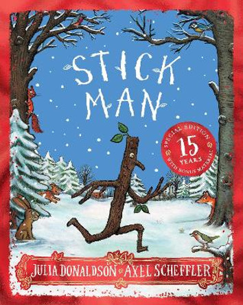 Stick Man 15th Anniversary Edition by Julia Donaldson 9780702319273