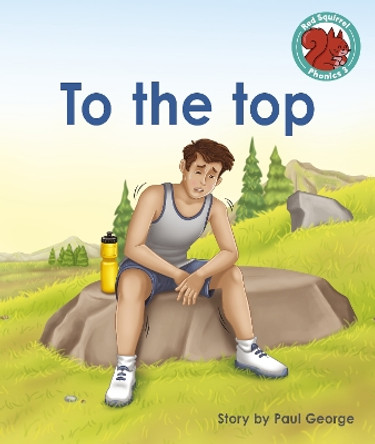 To the top by Paul George 9781398246980