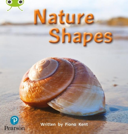 Bug Club Phonics Non-Fiction Early Years and Reception Phase 1 Nature Shapes by Fiona Kent 9781292405285