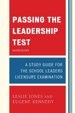 Passing the Leadership Test: Strategies for Success on the Leadership Licensure Exam by Leslie Jones 9781610487382