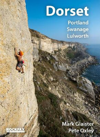 Dorset: Portland, Swanage, Lulworth by Mark Glaister 9781873341735