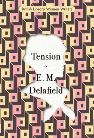 Tension by E. M. Delafield 9780712353939