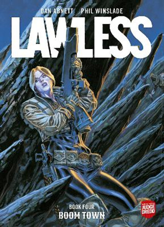 Lawless Book Four: Boom Town by Dan Abnett
