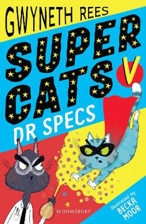 Super Cats v Dr Specs by Gwyneth Rees 9781408894255