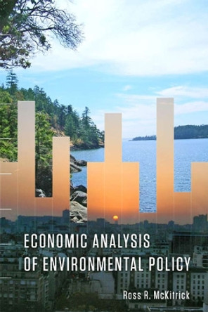 Economic Analysis of Environmental Policy by Ross McKitrick 9781442610705