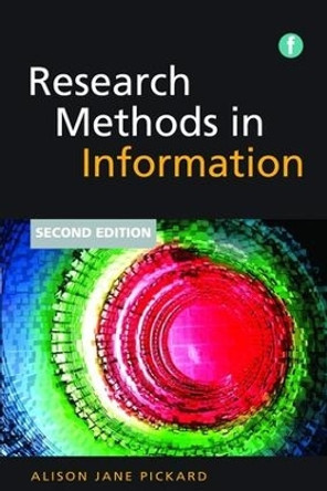 Research Methods in Information by Alison Jane Pickard 9781783303205