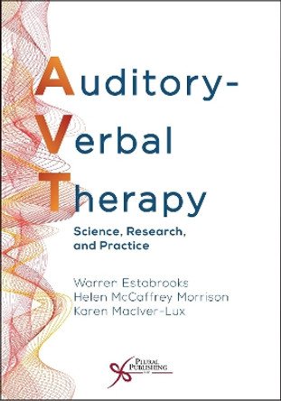 Auditory-Verbal Therapy: Science, Research, and Practice by Warren Estabrooks 9781635501742