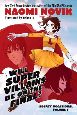 Will Supervillains Be on the Final? by Naomi Novik 9780345516565