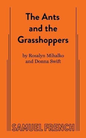 The Ants and the Grasshoppers by Ross Mihalko 9780573701115