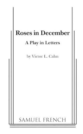 Roses in December by Victor L Cahn 9780573698590