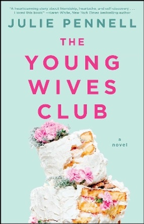 The Young Wives Club: A Novel by Julie Pennell 9781501136467