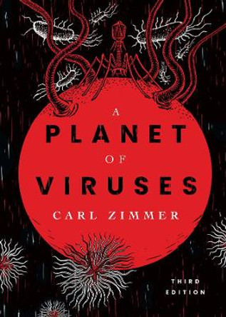 Planet of Viruses: Third Edition by Carl Zimmer 9780226782591