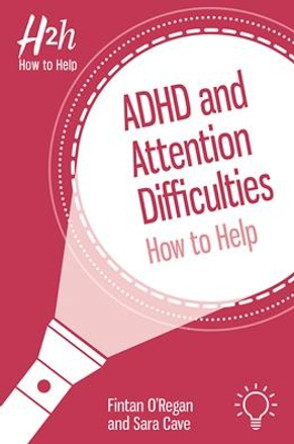 ADHD and Attention Difficulties: How to Help by Fintan O'Regan 9781913414122