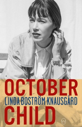 October Child by Linda Bostrom Knausgaard 9781912987177