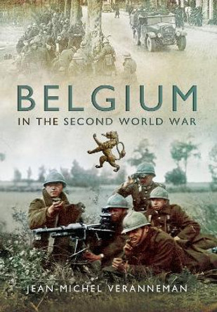 Belgium in the Second World War by Watervliet, Jean-Michel Veranneman de 9781399011419
