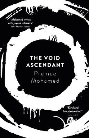 The Void Ascendant by Premee Mohamed