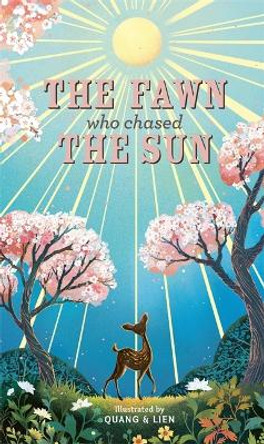 The Fawn Who Chased the Sun by Joanna McInerney 9781787410787