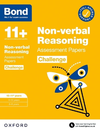 Bond 11+: Bond 11+ Non-verbal Reasoning Challenge Assessment Papers 10-11 years by Alison Primrose 9780192778314