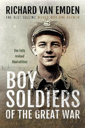 Boy Soldiers of the Great War by Emden, Richard van 9781399011631