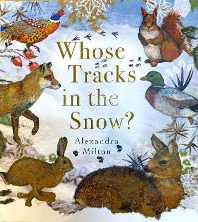 Whose Tracks in the Snow? by Alexandra Milton 9781914912078