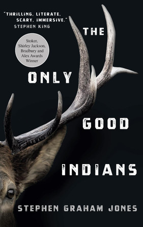 The Only Good Indians by Stephen Graham Jones 9781789095296