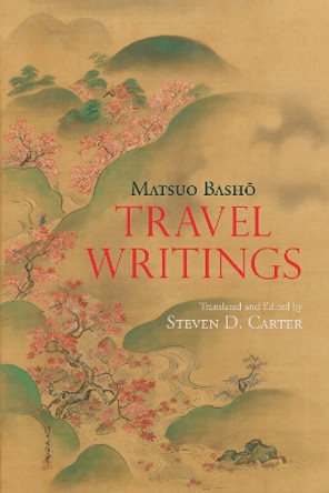Travel Writings by Matsuo Basho 9781624668579
