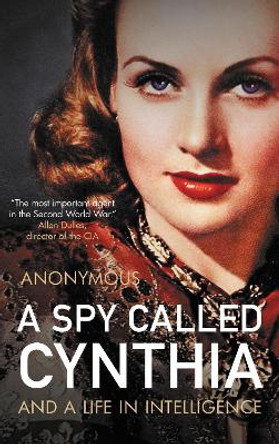 A Spy Called Cynthia by Anonymous Anonymous 9781785907128