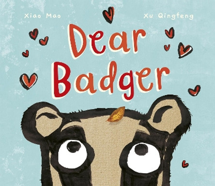 Dear Badger by Xiao Mao 9781913639655