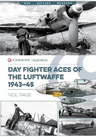 Day Fighter Aces of the Luftwaffe 1943-45 by Neil Page 9781612008790