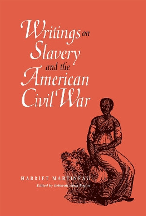Writings on Slavery and the American Civil War by Harriet Martineau 9780875802923