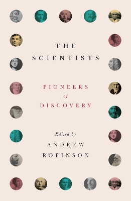 The Scientists: Pioneers of Discovery by Andrew Robinson 9780500297063