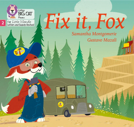 Big Cat Phonics for Little Wandle Letters and Sounds Revised - Fix it, Fox: Phase 2 by Samantha Montgomerie