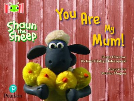 Bug Club Reading Corner: Age 4-7: Shaun the Sheep: You Are My Mum! by Monica Hughes 9781292447124