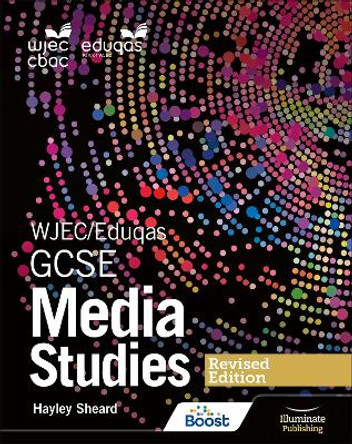 WJEC/Eduqas GCSE Media Studies Student Book Revised Edition by Hayley Sheard 9781913963255